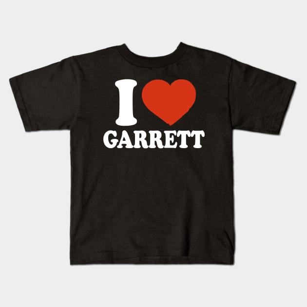 I Love Garrett Kids T-Shirt by Saulene